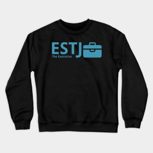 ESTJ The Executive MBTI types 11C Myers Briggs personality gift with icon Crewneck Sweatshirt